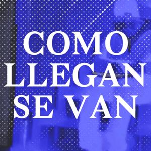 Como llegan se van (Explicit)