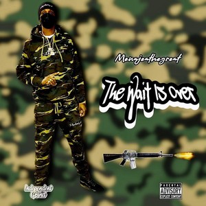 The Wait Is Over (Explicit)