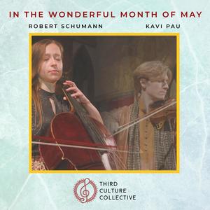 In the Wonderful Month of May(feat. Robert Schumann)