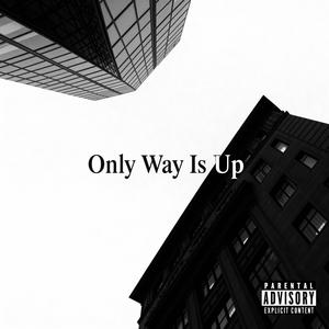 Only Way Is Up (Explicit)