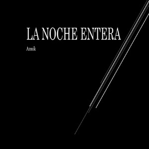 La Noche Entera