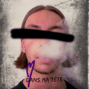 Dans ma tête (Explicit)