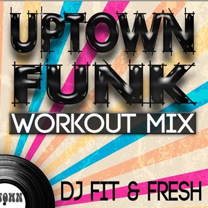 Uptown Funk (Workout Mix)