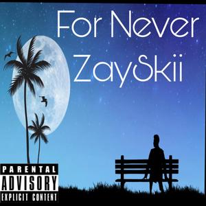 For Never (Explicit)