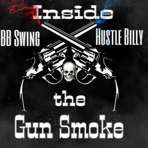 Inside the Gun Smoke (feat. Hustle Billy)