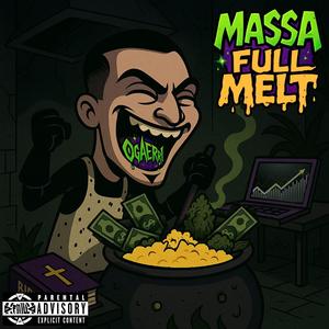 Massa Full Melt (Explicit)