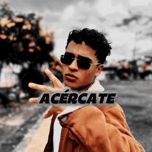 Acércate (Explicit)