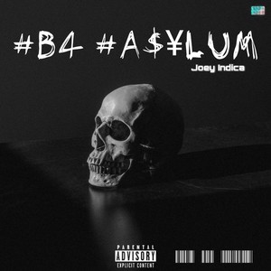 B4 A$ylum (Explicit)