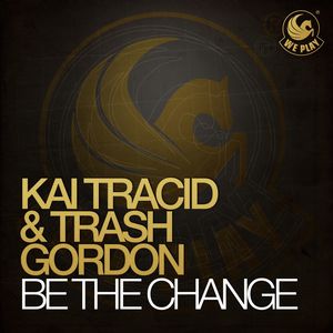 Kai Tracid - Be the Change (Original Mix)