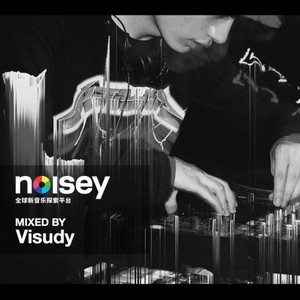 Noisey Mixed By VISUDY