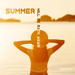 Summer Will Be Back Again