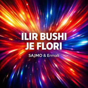 Ilir Bushi je Flori
