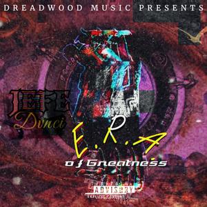 E.R.A of Greatness (Explicit)