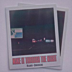 Make It Through The Night