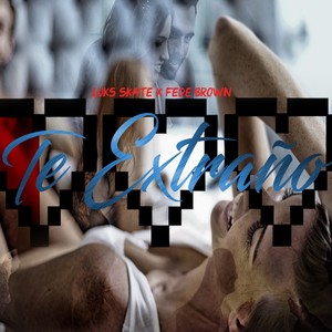 Te Extraño (feat. Fede Brown)