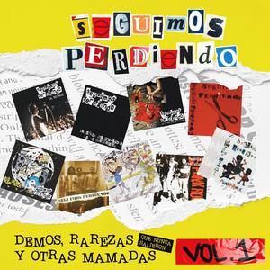 DEMOS, RAREZAS Y OTRAS MAMADAS QUE NUNCA SALIERON VOL. 1. (Explicit)