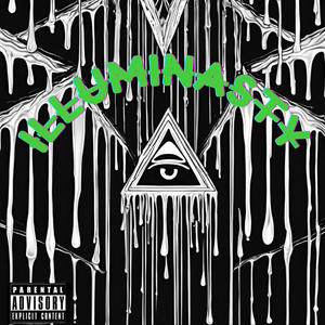 IM ILLUMINASTY (Explicit)