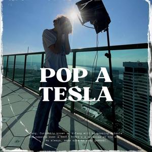 Pop A Tesla / Win (Explicit)