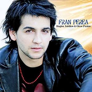 Fran Perea - Mi Corazon (inedito)
