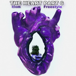 THE HEART PART 6 FREESTYLE (Explicit)