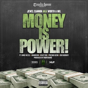 Money Is Power! (feat. Bone Bizzle, Grandson, Heazy Boi, Preemo Heem & Oski Whoa!!!) - Single [Explicit]