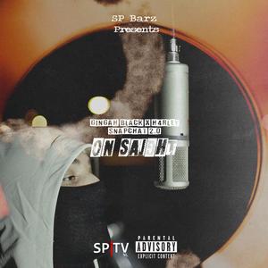 Snapchat 2.0 (On Saight) (feat. Gingahblack & H4rley) (Explicit)