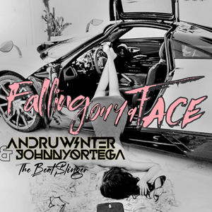falling on ya face (feat. JohnnyOrtega, Andru Winter & Aaron Carter) (Radio Edit)