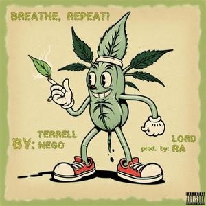 BREATHE, REPEAT! (Explicit)