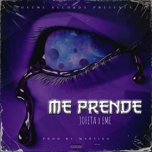 Me prende (feat. JOFETA & EME)