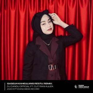 Gaseh Terhalang Restu (DJ Candu Remix)