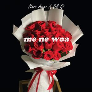 me ne woa (feat. DR Gi)