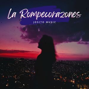 La Rompecorazones (Explicit)