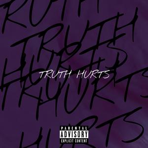 TRUTH HURTS (Explicit)