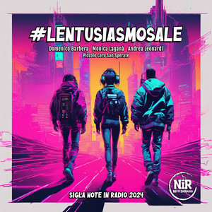 L'entusiasmo sale (Sigla Note In Radio 2024)
