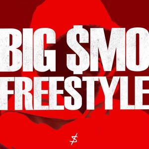 BIG $mO FREESTYLE (Explicit)