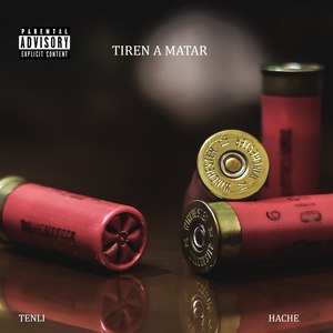 Tiren a Matar (Explicit)