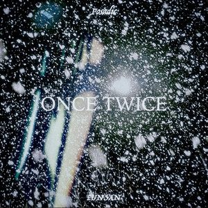 Once, twice