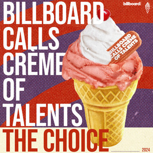 BILLBOARD CALLS CRÈME OF TALENTS - The Choice (Explicit)