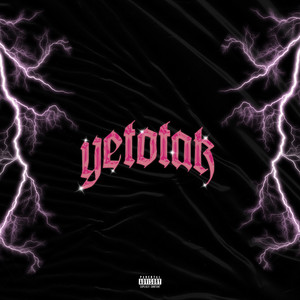 Yetotak (Explicit)