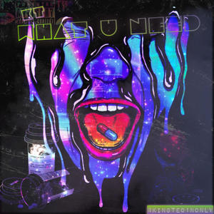 What U Need (Explicit)