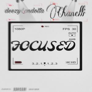 Focused (feat. Chanelli) (Explicit)