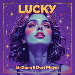 Lucky (feat. Dori Player)