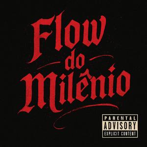 Flow do Milênio (Explicit)