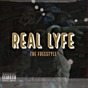 Real Lyfe (feat. Drock) [Freestyle] [Explicit]