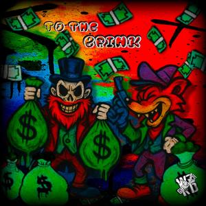 To The Brink (feat. Class_Sick) (Explicit)