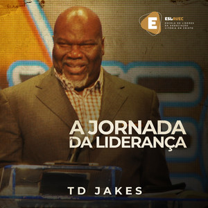 A Jornada da Liderança, Pt. 5