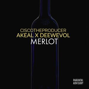 Merlot(feat. Akeal & DeewEvol) (Explicit)
