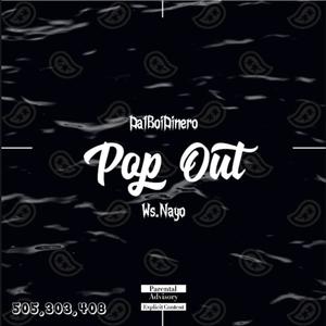 Pop Out (feat. DatBoiDinero) [Explicit]