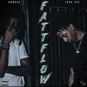 Fatt Flow (feat. Gwuapo) (Explicit)