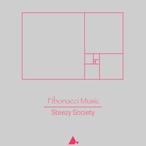 Fibonacci Music: Steezy Society